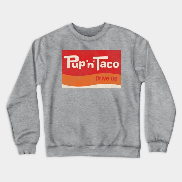 Pup 'N' Taco Defunct Fast Food Restaurant Crewneck Sweatshirt by darklordpug